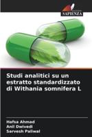 Studi Analitici Su Un Estratto Standardizzato Di Withania Somnifera L