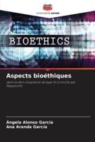 Aspects Bioéthiques
