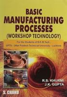 A Textbook of Manufacturing Processes