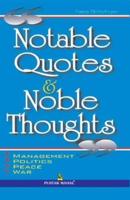 Notable Quotes and Noble Thoughts