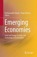 Emerging Economies : Food and Energy Security, and Technology and Innovation