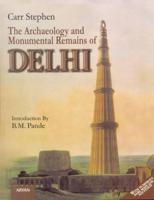 Archaeology and Monumental Remains of Delhi