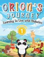 Orion's Journey - Learning to Live With Diabetes (The Diagnosis Book 1)
