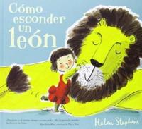 Cómo Esconder Un León / How To Hide a Lion