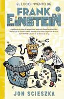 El Loco Invento De Frank Einstein / Frank Einstein and The Electro-Finger