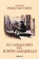 El Caballero Del Jubon Amarillo / The Man in the Yellow Doublet