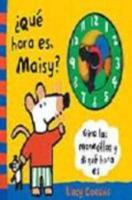 Que Hora Es, Maisy?/what Time Is It, Maisy?