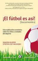 El Futbol Es Asi! (Soccernomics)