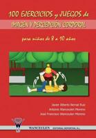 100 ejercicios y juegos de imagen y percepción corporal para niños de 8 a 10 años