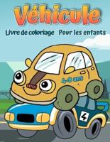 Livre de coloriage de véhicules pour les enfants de 4 à 8 ans: Livre de coloriage Cars pour enfants et tout-petits