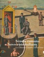 Scuola Romana E Novecento Italiano. La Collezione Claudio E Elena Cerasi