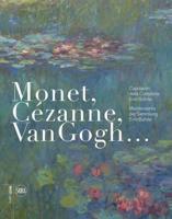 Monet, Cézanne, Van Gogh...
