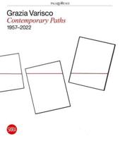Grazia Varisco - Contemporary Paths 1957-2022