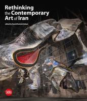 Rethinking the Contemporary Art of Iran