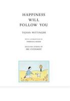 Happiness will follow you (second edition)