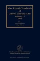 Max Planck Yearbook of United Nations Law. Vol. 12, 2008