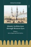 Islamic Architecture Through Western Eyes. Volume 2
