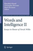 Words and Intelligence II : Essays in Honor of Yorick Wilks