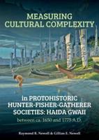 Measuring Cultural Complexity in Protohistoric Hunter-Fisher-Gatherer Societies