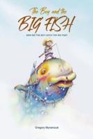 The Boy and the Big Fish: Vol.1 How did the Boy catch the Big Fish