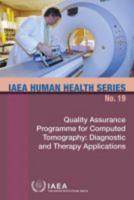 Quality Assurance Programme For Computed Tomography: Diagnostic And Therapy Applications