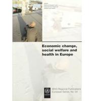 Economic Change, Social Welfare and Health in Europe
