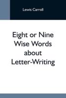 Eight Or Nine Wise Words About Letter-Writing