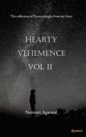"Hearty Vehemence Vol II