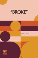 "Broke": The Man Without The Dime