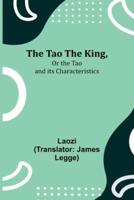 The Tao Teh King, Or the Tao and Its Characteristics