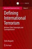 Defining International Terrorism : Between State Sovereignty and Cosmopolitanism