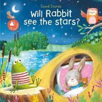 Will Rabbit See the Stars?