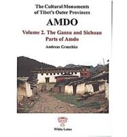 The Cultural Monuments of Tibet's Outer Provinces. Vol 2 The Gansu and Sichuan Parts of Amdo