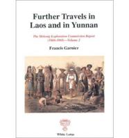 Further Travels in Laos & Yunnan 1866-1868