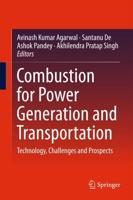 Combustion for Power Generation and Transportation : Technology, Challenges and Prospects