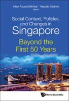 Social Context, Policies, and Changes in Singapore