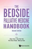 Bedside Palliative Medicine Handbook, The (Second Edition)