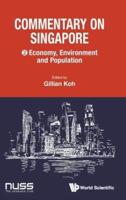 Commentary On Singapore: Economy, Environment And Population