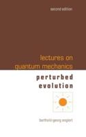 Lectures On Quantum Mechanics (Second Edition) - Volume 3: Perturbed Evolution
