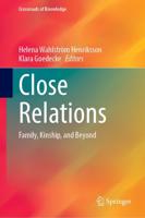 Close Relations : Family, Kinship, and Beyond