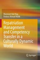 Repatriation Management and Competency Transfer in a Culturally Dynamic World