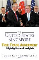 United States-Singapore Free Trade Agreement, The: Highlights And Insights