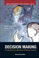 Decision Making: A Psychophysics Application Of Network Science