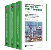 World Scientific Reference on Asia and the World Economy