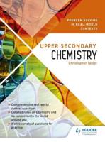 Problem Solving in Real-World Contexts Upper Secondary Chemistry