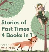 Stories of Past Times: 4 Books in 1