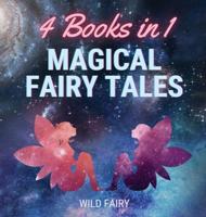 Magical Fairy Tales: 4 Books in 1