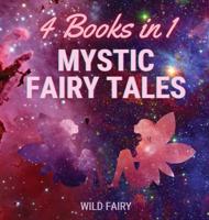 Mystic Fairy Tales: 4 Books in 1