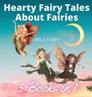 Hearty Fairy Tales About Fairies: 5 Books in 1
