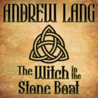 The Witch in the Stone Boat Lib/E